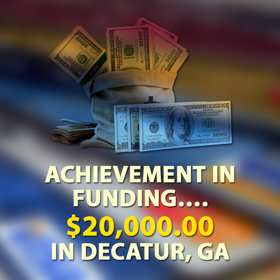 Achievement in funding $20000.00 in Decatur GA 1080X1080
